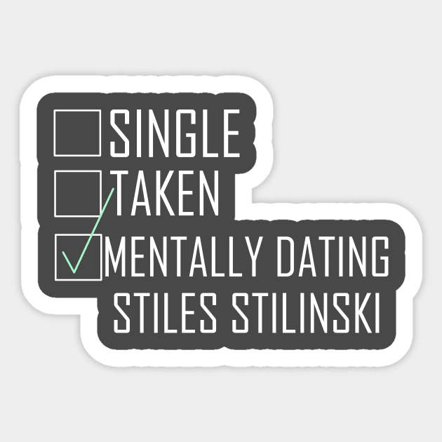 mentally dating stiles stilinski Sticker by watermelonW